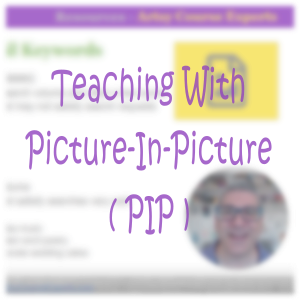 Read more about the article Teaching Content Using A Picture-In-Picture Layout