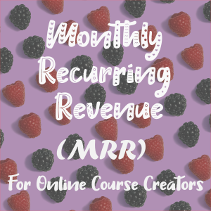 Read more about the article Learning about Monthly Recurring Revenue for Online Course Creators