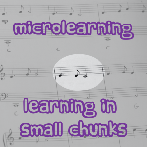 Highlighted section of musical notes with text microlearning in small chunks