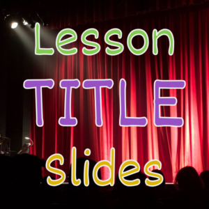 Read more about the article Using Title Slides for Online Course Lessons