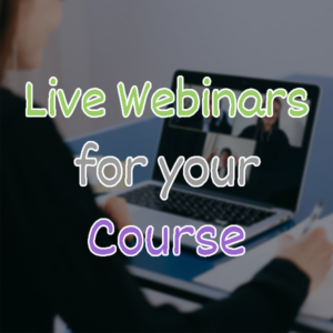 Read more about the article Using Live Webinars for Your Course