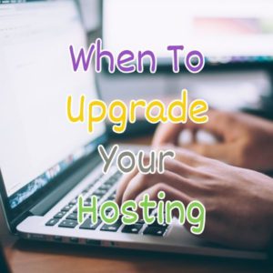 Read more about the article When to Upgrade Your Hosting Plan For Creatives