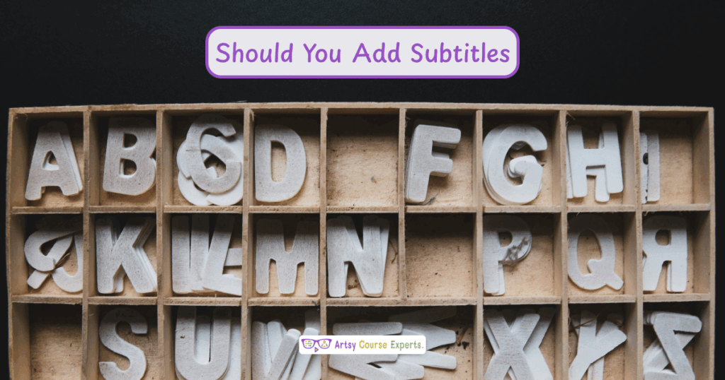 You are currently viewing Should You Add Subtitles to Your Online Course Lessons?